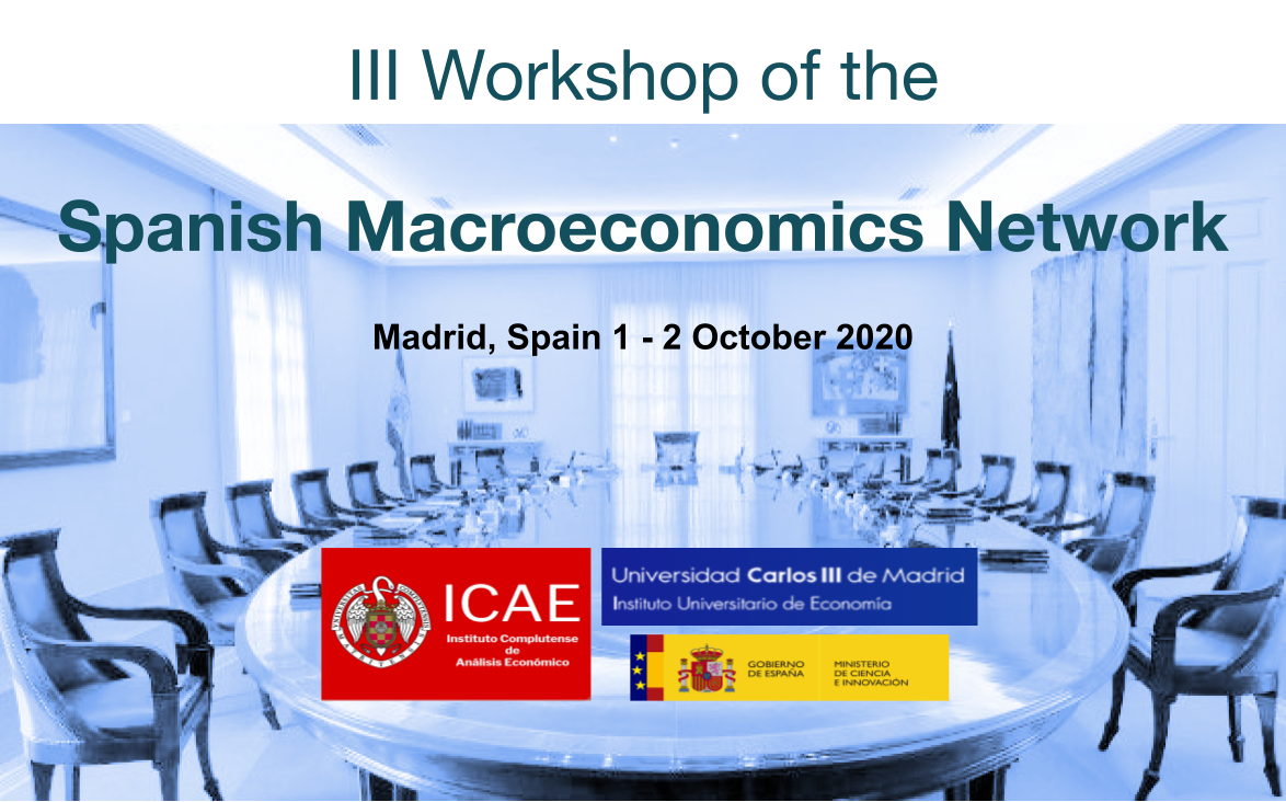 ICAE | III Workshop of the  Spanish Macroeconomics Network | 1-2 October 2020